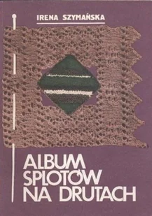 Album splotów na drutach - Poradniki hobbystyczne - miniaturka - grafika 1