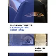Felietony i reportaże - Kozioł Karolina Poszukiwacz marzeń - miniaturka - grafika 1