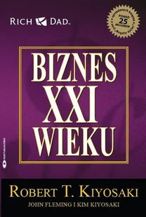 Instytut Praktycznej Edukacji Biznes XXI wieku - Robert T. Kiyosaki - Biznes - miniaturka - grafika 2