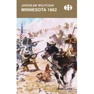 Historia świata - Bellona Jarosław Wojtczak Minnesota 1862 - miniaturka - grafika 1
