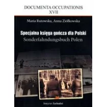 Instytut Zachodni Specjalna księga gończa dla Polski. Sonderfahndungsbuch Polen Maria Rutowska, Anna Ziółkowska - Historia świata - miniaturka - grafika 1
