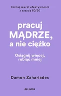 Biznes - Pracuj mądrze, a nie ciężko wydanie pocketowe - Damon Zahariades - książka - miniaturka - grafika 1