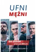 Felietony i reportaże - Ufni mężni do zadań specjalnych - miniaturka - grafika 1