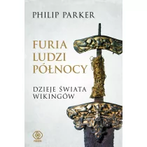 Furia ludzi Północy Dzieje świata wikingów | - Religia i religioznawstwo - miniaturka - grafika 1