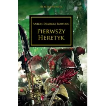 Pierwszy Heretyk Herezja Horusa Aaron Dembski-Bowden - Fantasy - miniaturka - grafika 1