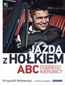 Wywiady - Jazda z Hołkiem. Abc dobrego kierowcy - Ireneusz Iwański, Krzysztof Hołowczyc - książka - miniaturka - grafika 1