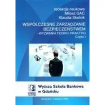 Współczesne zarządzanie bezpieczeństwem - wyzwania teorii i praktyki cz. 1 - Zarządzanie - miniaturka - grafika 1
