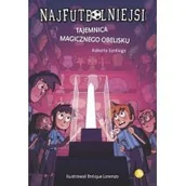 Książki edukacyjne - Tajemnica magicznego obelisku. Najfutbolniejsi. Tom 12 - miniaturka - grafika 1