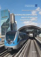 Technika - Wspomagana komputerowo analiza dynamiczna pojazdów szynowych. - miniaturka - grafika 1