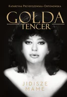 Biografie i autobiografie - Gołda Tencer. Jidisze Mame - miniaturka - grafika 1