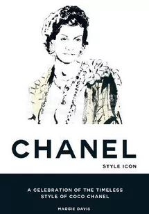 Coco Chanel: Style Icon: A Celebration of the Timeless Style of Coco Chanel - Pozostałe książki - miniaturka - grafika 1