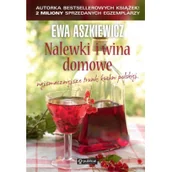 Książki kucharskie - Aszkiewicz Ewa Nalewki i wina domowe - miniaturka - grafika 1