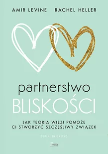 Partnerstwo bliskości Levine Amir Heller Rachel - Psychologia - miniaturka - grafika 1