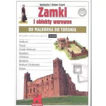 Alma-Press Zamki i obiekty warowne od Malborka do Torunia - odbierz ZA DARMO w jednej z ponad 30 księgarń! - Przewodniki - miniaturka - grafika 1