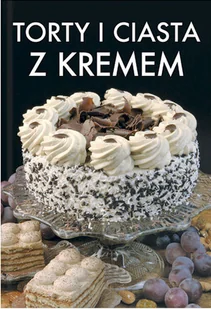 Torty i Ciasta z Kremem - Ciasta, desery, wypieki - miniaturka - grafika 1