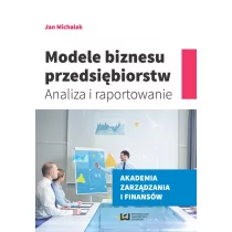 Modele biznesu przedsiębiorstw - Michalak Jan - Zarządzanie - miniaturka - grafika 1