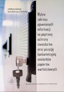 Wpływ zakresu ujawnianych informacji na poprawę ochrony inwestorów oraz pozycję konkurencyjną emitentów papierów wartościowych - Biznes - miniaturka - grafika 1