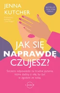 Psychologia - Jak się NAPRAWDĘ czujesz? Szczere odpowiedzi na trudne pytania, które dadzą ci siłę, by żyć w zgodzie ze sobą - miniaturka - grafika 1
