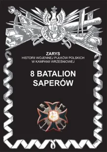 8 batalion saperów - Przemysław Dymek - Historia świata - miniaturka - grafika 2