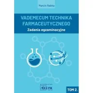 Podręczniki dla szkół wyższych - Zadania egzaminacyjne.Vademecum Technika Farmaceutycznego. Tom 2 - miniaturka - grafika 1