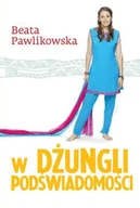 Rozwój osobisty - W dżungli podświadomości. Tom 1 - miniaturka - grafika 1