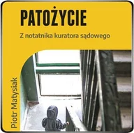 Audiobooki - literatura faktu - Patożycie. Z notatnika kuratora sądowego - miniaturka - grafika 1