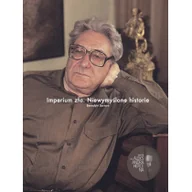 Biografie i autobiografie - Sarnow Benedikt Imperium zła Niewymy$173lone historie - miniaturka - grafika 1