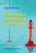 Biznes - Planowanie strategiczne w przedsiębiorstwie - Maria Romanowska - miniaturka - grafika 1