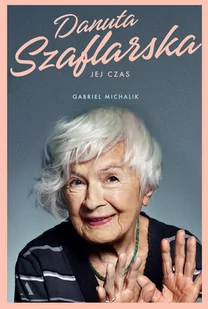 Danuta Szaflarska. Jej czas - E-booki - biografie - miniaturka - grafika 1