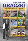 Filologia i językoznawstwo - Marek Szołtysek Graczki Zabawki i zabawy śląskie - miniaturka - grafika 1