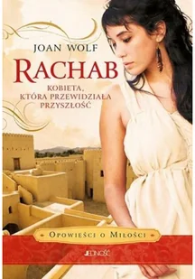 Jedność Rachab. Kobieta, która przewidziała przyszłość Wolf Joan - Religia i religioznawstwo - miniaturka - grafika 2