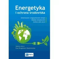 Rolnictwo i przemysł - Energetyka i ochrona środowiska. Generowanie i magazynowanie energii. Odpady energetyczne. Analiza cyklu życia - miniaturka - grafika 1