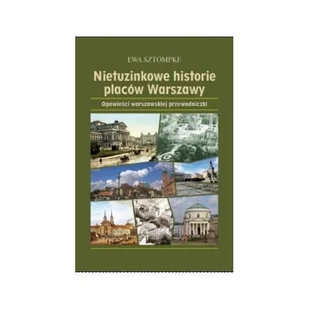 Nietuzinkowe historie placów Warszawy - Ewa Sztompke - książka - Historia Polski - miniaturka - grafika 1