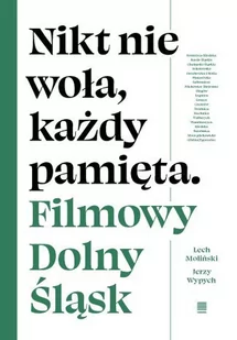 Nikt nie woła, każdy pamięta. Filmowy Dolny Śląsk - E-booki - kultura i sztuka - miniaturka - grafika 1