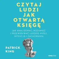 Audiobooki - poradniki - Czytaj ludzi jak otwartą księgę. Jak analizować, rozumieć i przewidywać ludzkie myśli, intencje i zachowania - miniaturka - grafika 1