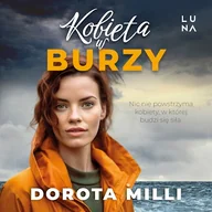 Audiobooki - literatura popularnonaukowa - Kobieta w burzy Dorota Milli - miniaturka - grafika 1