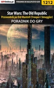 E-booki - poradniki - Star Wars: The Old Republic - przewodnik po Ord Mantell (Trooper i Smuggler) - poradnik do gry - miniaturka - grafika 1