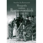 Biografie i autobiografie - Monografia rodziny Rostworowskich Lata 1386-2012 - miniaturka - grafika 1