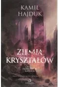 Fantasy - Ziemia Kryształów t. 1. Przebudzenie Imperium - Hajduk Kamil - książka - miniaturka - grafika 1