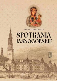Spotkania Jasnogórskie - E-booki - religia - miniaturka - grafika 1