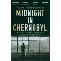 Adam Higginbotham Midnight in Chernobyl - Obcojęzyczne książki historyczne - miniaturka - grafika 1