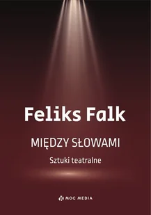 Między słowami. Sztuki teatralne - Dramaty - miniaturka - grafika 1