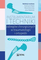 E-booki - nauka - Instrumentarium i techniki zabiegów chirurgicznych w traumatologii i ortopedii - miniaturka - grafika 1