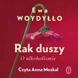 Rak duszy. O alkoholizmie - Audiobooki - poradniki - miniaturka - grafika 1