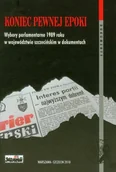 Historia Polski - Koniec pewnej epoki. Wybory parlamentarne w 1989 roku w województwie szczecińskim w dokumentach - miniaturka - grafika 1
