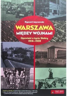 Warszawa między wojnami Opowieść o życiu Stolicy 1918-1939 /varsaviana/ - Historia Polski - miniaturka - grafika 2
