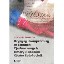 Daszyńska Jolanta A. Kryzysy i kompromisy w Stanach Zjednoczonych Ameryki czasów Ojców Założycieli - dostępny od ręki, natychmiastowa wysyłka - Archeologia - miniaturka - grafika 1