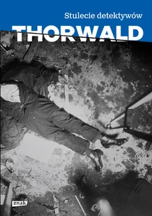 Jurgen Thorwald Stulecie detektywów - Felietony i reportaże - miniaturka - grafika 1