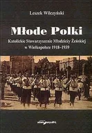 Filozofia i socjologia - Młode Polki. Katolickie Stowarzyszenie Młodzieży Żeńskiej w Wielkopolsce 1918-1939 - miniaturka - grafika 1