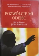 Biografie i autobiografie - Edycja Świętego Pawła Pozwólcie mi odejść. siła w słabości jana pawła ii - miniaturka - grafika 1